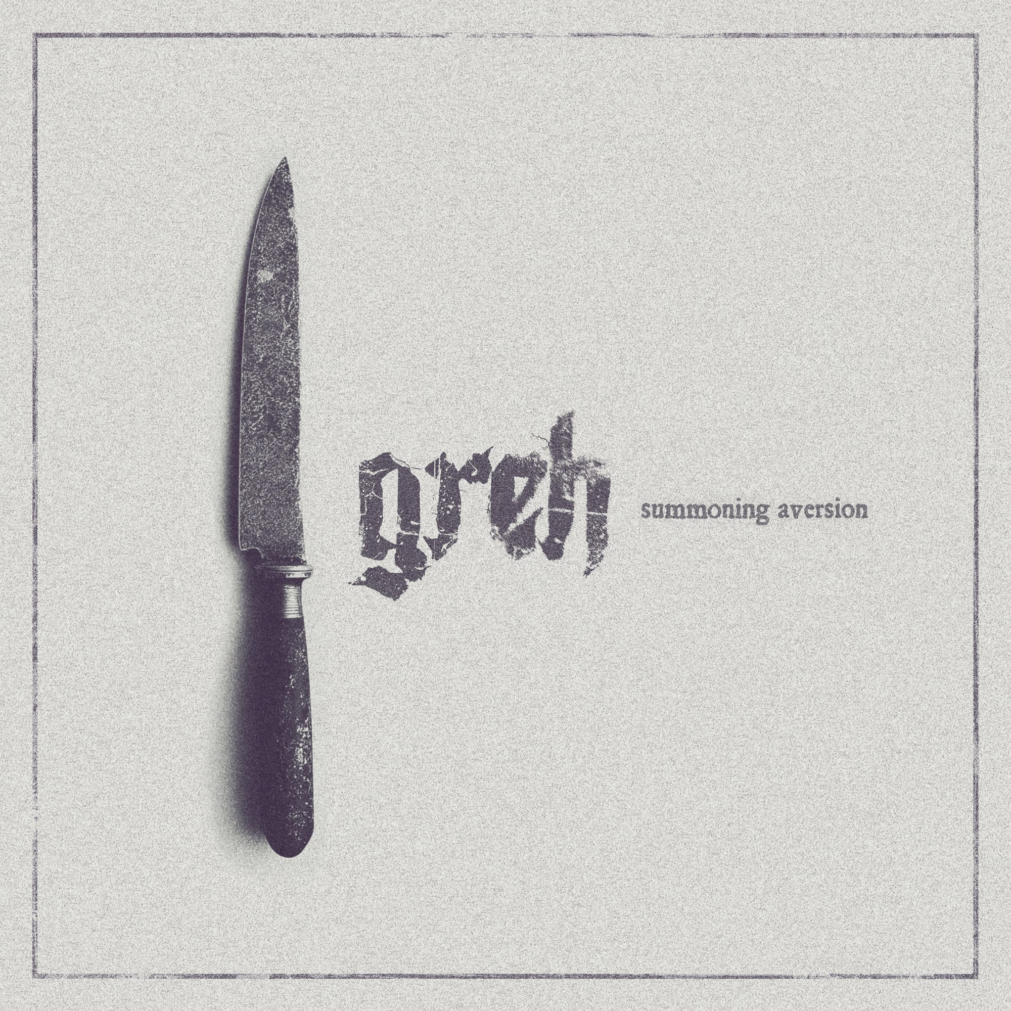 Greh Drop New Single: Summoning Aversion