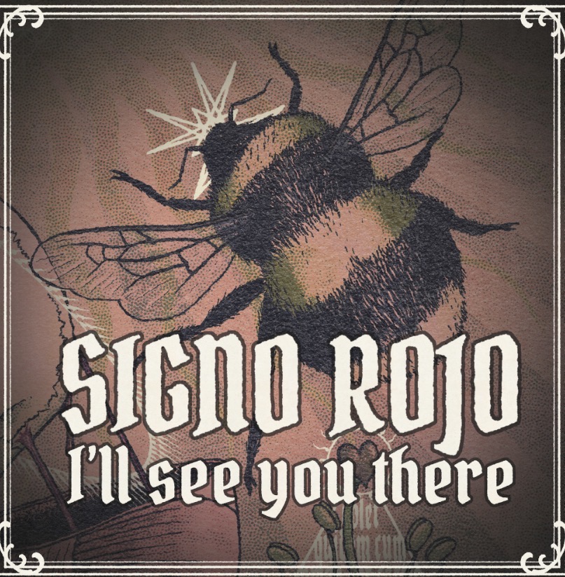 Signo Rojo Release I’ll See You There